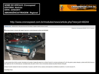 NOME DO VEÍCULO: Cronospeed
EDITORIA: Notícias
DATA: 23/02/2011
ABRANGÊNCIA/TIRAGEM: Regional



    http://www.cronospeed.com.br/modules/news/article.php?storyid=48244
 