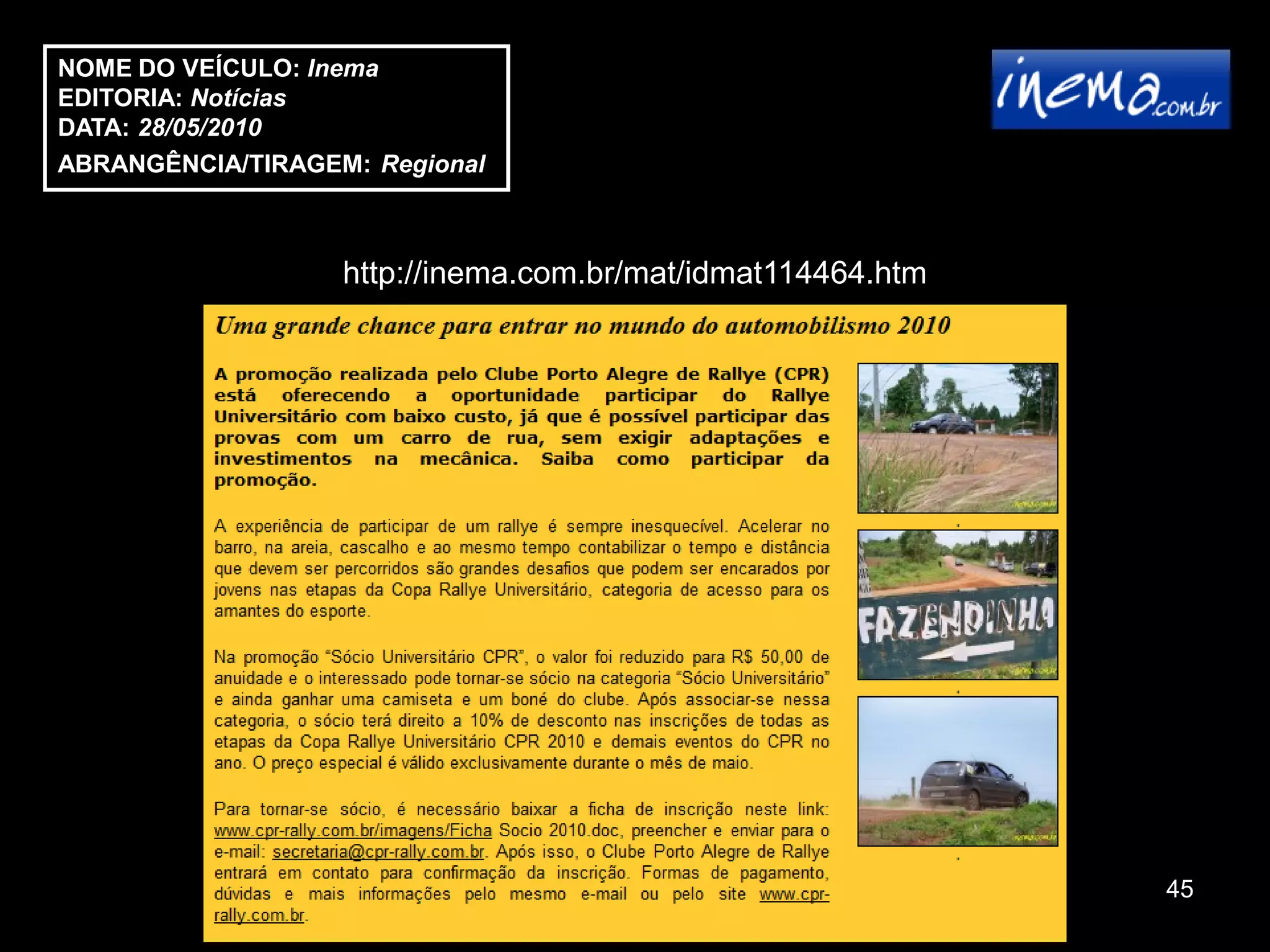NOME DO VEÍCULO: Inema
EDITORIA: Notícias
DATA: 28/05/2010
ABRANGÊNCIA/TIRAGEM: Regional



                   http://inema.com.br/mat/idmat114464.htm




                                                             45
 