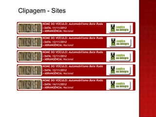 Clipagem - Sites
        NOME DO VEÍCULO: Automobilismo Bate Roda
        • DATA: 11/11/2012
        • ABRANGÊNCIA: Nacional

        NOME DO VEÍCULO: Automobilismo Bate Roda
        • DATA: 12/11/2012
        • ABRANGÊNCIA: Nacional

        NOME DO VEÍCULO: Automobilismo Bate Roda
        • DATA: 12/11/2012
        • ABRANGÊNCIA: Nacional

        NOME DO VEÍCULO: Automobilismo Bate Roda
        • DATA: 12/11/2012
        • ABRANGÊNCIA: Nacional

        NOME DO VEÍCULO: Automobilismo Bate Roda
        • DATA: 14/11/2012
        • ABRANGÊNCIA: Nacional
 