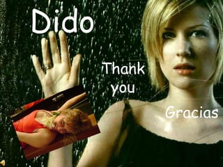 Dido Thank you Gracias 