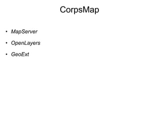 CorpsMap MapServer  OpenLayers  GeoExt      
