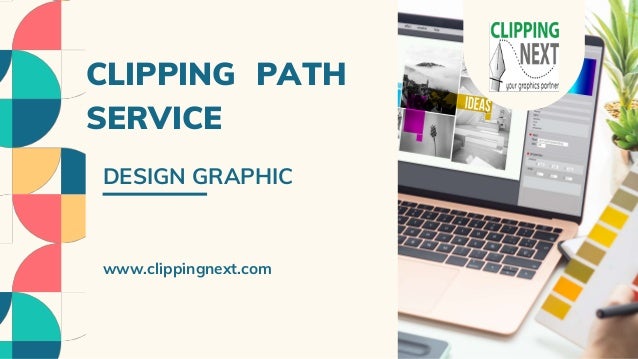 CLIPPING PATH
SERVICE
DESIGN GRAPHIC
www.clippingnext.com
 