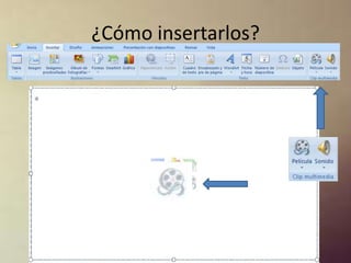 ¿Cómo insertarlos?