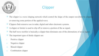 clipper and clamper are the application of semiconductor diodes | PPTX