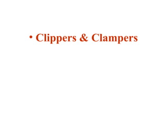 • Clippers & Clampers
 