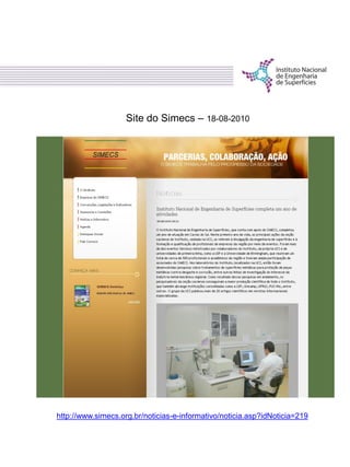Site do Simecs – 18-08-2010
http://www.simecs.org.br/noticias-e-informativo/noticia.asp?idNoticia=219
 
