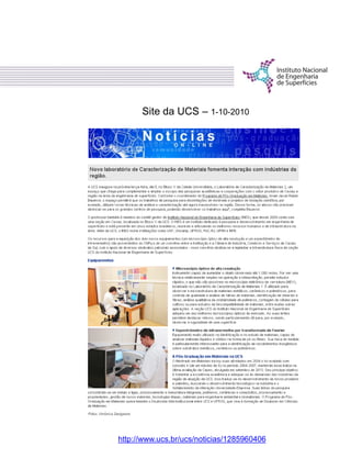 Site da UCS – 1-10-2010
http://www.ucs.br/ucs/noticias/1285960406
 