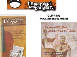 CLIPPING www.tamandua.org.br 