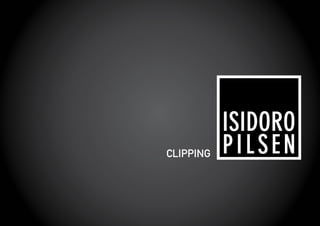 CLIPPING

ISIDORO
PILSEN

 