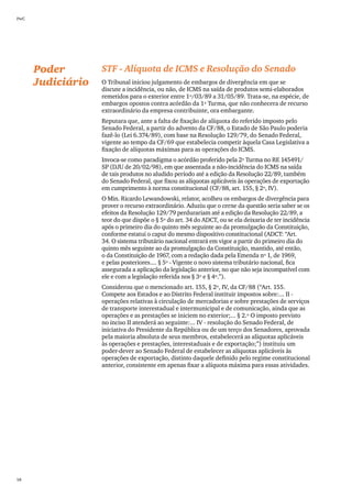 PwC




      Poder        STF - Alíquota de ICMS e Resolução do Senado
      Judiciário   O Tribunal iniciou julgamento de embargos de divergência em que se
                   discute a incidência, ou não, de ICMS na saída de produtos semi-elaborados
                   remetidos para o exterior entre 1º/03/89 a 31/05/89. Trata-se, na espécie, de
                   embargos opostos contra acórdão da 1ª Turma, que não conhecera de recurso
                   extraordinário da empresa contribuinte, ora embargante.
                   Reputara que, ante a falta de fixação de alíquota do referido imposto pelo
                   Senado Federal, a partir do advento da CF/88, o Estado de São Paulo poderia
                   fazê-lo (Lei 6.374/89), com base na Resolução 129/79, do Senado Federal,
                   vigente ao tempo da CF/69 que estabelecia competir àquela Casa Legislativa a
                   fixação de alíquotas máximas para as operações do ICMS.
                   Invoca-se como paradigma o acórdão proferido pela 2ª Turma no RE 145491/
                   SP (DJU de 20/02/98), em que assentada a não-incidência do ICMS na saída
                   de tais produtos no aludido período até a edição da Resolução 22/89, também
                   do Senado Federal, que fixou as alíquotas aplicáveis às operações de exportação
                   em cumprimento à norma constitucional (CF/88, art. 155, § 2º, IV).
                   O Min. Ricardo Lewandowski, relator, acolheu os embargos de divergência para
                   prover o recurso extraordinário. Aduziu que o cerne da questão seria saber se os
                   efeitos da Resolução 129/79 perdurariam até a edição da Resolução 22/89, a
                   teor do que dispõe o § 5º do art. 34 do ADCT, ou se ela deixaria de ter incidência
                   após o primeiro dia do quinto mês seguinte ao da promulgação da Constituição,
                   conforme estatui o caput do mesmo dispositivo constitucional (ADCT: “Art.
                   34. O sistema tributário nacional entrará em vigor a partir do primeiro dia do
                   quinto mês seguinte ao da promulgação da Constituição, mantido, até então,
                   o da Constituição de 1967, com a redação dada pela Emenda nº 1, de 1969,
                   e pelas posteriores.... § 5º - Vigente o novo sistema tributário nacional, fica
                   assegurada a aplicação da legislação anterior, no que não seja incompatível com
                   ele e com a legislação referida nos § 3º e § 4º.”).
                   Considerou que o mencionado art. 155, § 2º, IV, da CF/88 (“Art. 155.
                   Compete aos Estados e ao Distrito Federal instituir impostos sobre:... II -
                   operações relativas à circulação de mercadorias e sobre prestações de serviços
                   de transporte interestadual e intermunicipal e de comunicação, ainda que as
                   operações e as prestações se iniciem no exterior;... § 2.º O imposto previsto
                   no inciso II atenderá ao seguinte:... IV - resolução do Senado Federal, de
                   iniciativa do Presidente da República ou de um terço dos Senadores, aprovada
                   pela maioria absoluta de seus membros, estabelecerá as alíquotas aplicáveis
                   às operações e prestações, interestaduais e de exportação;”) instituiu um
                   poder-dever ao Senado Federal de estabelecer as alíquotas aplicáveis às
                   operações de exportação, distinto daquele definido pelo regime constitucional
                   anterior, consistente em apenas fixar a alíquota máxima para essas atividades.




58
 