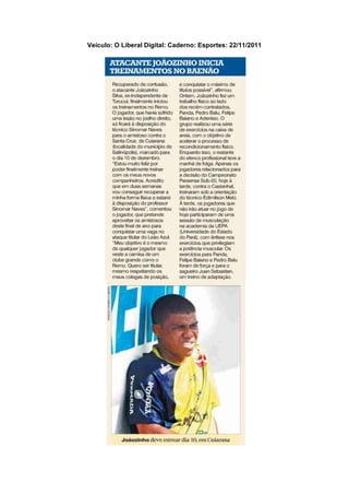 Veículo: O Liberal Digital: Caderno: Esportes: 22/11/2011
 