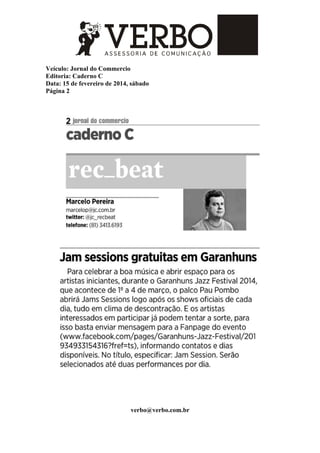 Veículo: Jornal do Commercio
Editoria: Caderno C
Data: 15 de fevereiro de 2014, sábado
Página 2
verbo@verbo.com.br
 