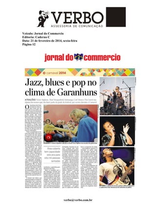 Veículo: Jornal do Commercio
Editoria: Caderno C
Data: 21 de fevereiro de 2014, sexta-feira
Página 12
verbo@verbo.com.br
 