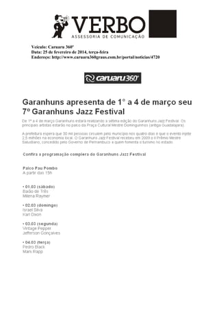 Veículo: Caruaru 360º
Data: 25 de fevereiro de 2014, terça-feira
Endereço: http://www.caruaru360graus.com.br/portal/noticias/4720
 