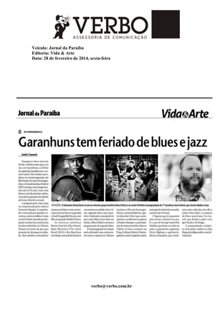Veículo: Jornal da Paraíba
Editoria: Vida & Arte
Data: 28 de fevereiro de 2014, sexta-feira
verbo@verbo.com.br
 