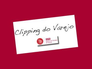 ing do Varejo
Clipp
 