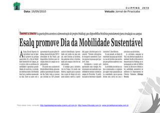 CLIPPING   2010
       Data: 19/09/2010                                                                              Veículo: Jornal de Piracicaba




Para saber mais, consulte: http://gazetadepiracicaba.cosmo.uol.com.br; http://www.tribunatp.com.br; www.jornaldepiracicaba.com.br
 