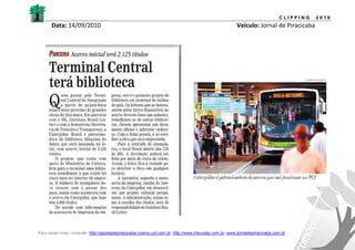 CLIPPING   2010
       Data: 14/09/2010                                                                                Veículo: Jornal de Piracicaba




Para saber mais, consulte: http://gazetadepiracicaba.cosmo.uol.com.br; http://www.tribunatp.com.br; www.jornaldepiracicaba.com.br
 