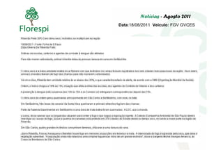 Notícias - Agosto 2011
Data:18/08/2011 Veículo: FGV GVCES
 