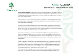 Notícias - Agosto 2011
Data:19/08/2011 Veículo: Ambiente Brasil
 