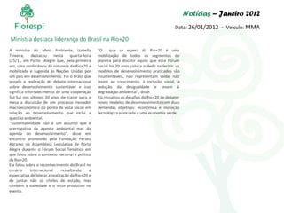 Notícias  – Janeiro 2012 Data:  26/01/2012  -  Veículo:  MMA Ministra destaca liderança do Brasil na Rio+20 