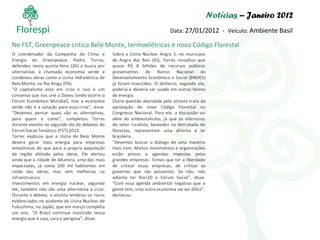 Notícias  – Janeiro 2012 Data:  27/01/2012  -  Veículo:  Ambiente Basil No FST, Greenpeace critica Belo Monte, termoelétricas e novo Código Florestal 