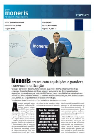 Jornal: Revista Actualidade   Data: 08/2011
Periodiciadade: Mensal        Secção: Actualidade
Tiragem: 8.000                Páginas: 20, 21 e 22
 