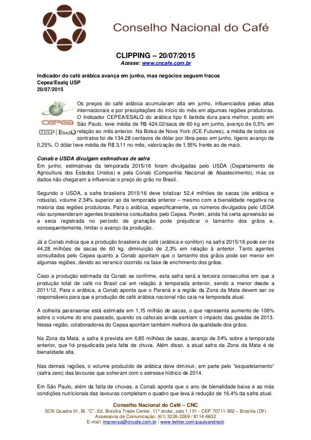 Conselho Nacional do Café – CNC
SCN Quadra 01, Bl. “C”, Ed. Brasília Trade Center, 11º andar, sala 1.101 - CEP 70711-902 –...