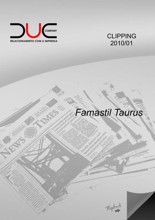 CLIPPING
        2010/01




Famastil Taurus
 