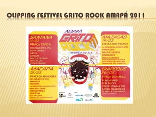 CLIPPING FESTIVAL GRITO ROCK AMAPÁ 2011 