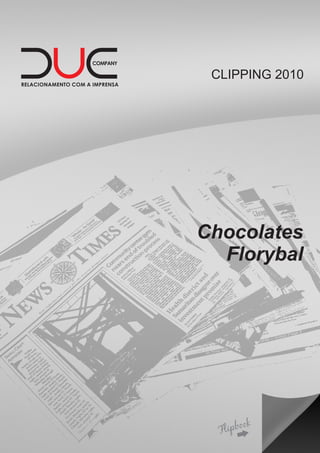 CLIPPING 2010
Chocolates
Florybal
 