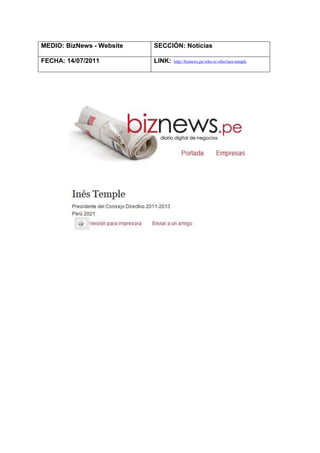 MEDIO: BizNews - Website   SECCIÓN: Noticias

FECHA: 14/07/2011          LINK:   http://biznews.pe/who-is-who/ines-temple
 