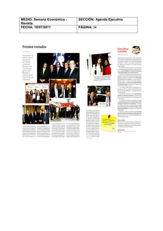 MEDIO: Semana Económica -   SECCIÓN: Agenda Ejecutiva
Revista
FECHA: 18/07/2011           PÁGINA: 34
 