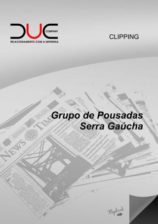 CLIPPING
Grupo de Pousadas
Serra Gaúcha
 