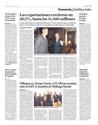 Viernes, 3 de febrero de 2012                                                                                                                                       la GaCETa 25



                                                                                                                 Economía_Castilla y León
El desempleo
aumenta un                      Las exportaciones crecieron un                                                                                             Del Olmo
                                                                                                                                                           pactará
5,46% en la
Comunidad                       20,7%, hasta los 11.500 millones                                                                                           el techo
                                                                                                                                                           de gasto
Redacción. Valladolid           la presentación mundial del Renault Twizy tendrá lugar en abril en                                                         Agencias. Valladolid
El número de parados            Ibiza ● El modelo se fabrica en la planta de Montaje en Valladolid                                                         El consejero de la Pre-
aumentó en 11.384 per-                                                                                                                                     sidencia, José antonio
sonas en enero de 2012,         Á. Cuaresma/Agencias.                                                                                                      de Santiago-Juárez,
con lo que la cifra de          Valladolid                                                                                                                 avanzó ayer que la con-
desempleados en la              El presidente de la Junta,                                                                                                 sejera de Hacienda,
Comunidad vuelve a              Juan Vicente Herrera, des-                                                                                                 Pilar del Olmo, man-
superar la barrera de           tacó ayer que sólo en los                                                                                                  tendrá una reunión
los 200.000 y se sitúa          primeros once meses de                                                                                                     con los representantes
en 219.859 (108.248             2011 Castilla y león supe-                                                                                                 de los tres grupos par-
hombres y 111.611 muje-         ró el volumen de exporta-                                                                                                  lamentarios –PP, PSOE
res). Por lo que se refie-      ciones de todo el ejercicio                                                                                                y Mixto– con el fin de
re al mes de enero, se          de 2010, que ya de por sí                                                                                                  consensuar la ley de
registró un incremento          “fue un año récord”. Herre-                                                                                                Techo de Gasto para
del 5,46% respecto de           ra, que realizó estas decla-                                                                                               aprobarla con el mayor
diciembre, mientras             raciones tras su reunión                                                                                                   respaldo posible, ya
que en el conjunto de           con el presidente de Ren-                                                                                                  que compromete pre-
España creció un 4,01%.         ault España, José Vicente                                                                                                  supuesto hasta 2020.
El paro aumentó en              de los Mozos, sostuvo que                                                                                                  De Santiago-Juárez
todos los sectores y el         este “buen comportamien-                                                                                                   explicó que el acuerdo
mayor incremento se             to” de las ventas exteriores                                                                                               es importante dado
dio en servicios.               “abre la esperanza y pone                                                                                                  que e st a mos a nt e
   En comparación con           de manifiesto la fortaleza                                                                                                 periodos de ejecución
enero de 2011, el paro          y el esfuerzo de los traba-    Herrera (d.) recibió ayer a José Vicente de los Mozos en la sede de la Junta./Ical          “largos”, lo que “obliga”
registrado en Castilla y        jadores por dar una res-                                                                                                   a buscar un gran acuer-
l e ón au ment ó u n            puesta a estos momentos        nes nacionales, con un        te al déficit comercial del    eléctrico producido en         do. al tiempo, anunció
7,63% (15.593 desem-            de dificultad”.                aumento del%. “Y sólo en      conjunto de España, y una      España y en exclusiva en la    que los Presupuestos
pleados más), mientras              así, en función de los     esos once meses se ha         tasa de cobertura del%.        fábrica de Carrocería          de la Comunidad se
que en España subió un          datos de la agencia Tribu-     superado el conjunto de       “Es un dato importante e       Montaje de Renault en          presentarán 15 días
8,72%. Más información          t a r ia , ent re enero y      las exportaciones de todo     íntimamente relacionado        Valladolid, tendrá lugar el    después que el Gobier-
en página 21                    noviembre del pasado año       el año 2010, que fue récord   con el buen comporta-          próximo abril en Ibiza, tal    no central.
                                se produjo un acumulado        con 10.400 millones”,         miento de la industria, del    y como reveló Herrera. El
                                con un valor de exporta-       insistió.                     índice de producción           modelo, en proceso de
                                ciones de 11.545 millones         Con este escenario,        industrial, de fortaleza, y    fabricación en Valladolid y
Nueva marca                     de euros, que representa
                                un crecimiento del 20,7%
                                                               explicó Herrera, la balan-
                                                               za comercial de la Comu-
                                                                                             que lo capitanea Renault y
                                                                                             la automoción”, finalizó el
                                                                                                                            que a partir del 5 de marzo
                                                                                                                            requerirá la implantación
                                                                                                                                                           Iberdrola
de garantía                     respecto del mismo perio-      nidad presenta en 2011 un     presidente de la Comuni-       de un segundo turno, tra-      mejora la
del Cochinillo                  do de 2010. Este incre-
                                mento significa cuatro
                                                               superávit comercial neto y
                                                               una tasa de cobertura del
                                                                                             dad.
                                                                                                Por otro lado, la presen-
                                                                                                                            ducido en otro centenar de
                                                                                                                            empleos, constituye,una
                                                                                                                                                           calidad del
de Segovia                      puntos por encima de la        120% de exportaciones         tación mundial del Twizy,      “apuesta real con un mer-      suministro
                                media de las exportacio-       sobre importaciones, fren-    el primer vehículo 100%        cado cierto”.
EP. Segovia                                                                                                                                                Redacción. Valladolid
la consejera de agri-                                                                                                                                      Iberdrola registró la
cultura, Silvia Clemen-                                                                                                                                    mejor c a lida d del
te, anunció ayer que la
Junta ha informado              Villanueva, Grupo Norte y CC OO presentan                                                                                  suministro eléctrico de
                                                                                                                                                           la historia en Castilla y
favorablemente sobre
la modificación del
Regla ment o de la
                                ante la OIT el modelo de Diálogo Social                                                                                    león durante 2011,
                                                                                                                                                           ejercicio en el que redu-
                                                                                                                                                           jo en cerca de un 35%
marca de garantía               Redacción. Ginebra                                                                          Rolando Álvarez y Miguel       la duración de las inci-
Cochinillo de Segovia           El Diálogo Social de Cas-                                                                   Calvo, respectivamente, y      dencias respecto del
para incluir el produc-         tilla y león y su exporta-                                                                  el responsable de la Secre-    año precedente. El
to preasado, un forma-          ción a otros países cobró                                                                   taría de Relaciones Inter-     Tiempo de Interrup-
to que pretende dar             protagonismo ayer en el                                                                     nacionales de la Central       ción Equivalente a la
respuesta a la deman-           seno Organización Inter-                                                                    Unitaria de Trabajadores       Potencia Instalada
da del consumidor               nacional del Trabajo (OIT),                                                                 (CU T) de Chile, José          (Tiepi), principal indi-
actual y que prevé              en Ginebra (Suiza), donde                                                                   Manuel Díaz Zavala. la         cador de dicha calidad,
comercializarse, enva-          acudió el consejero de Eco-                                                                 compañía de servicios          logrado el año pasado
sado al vacío, en otros         nomía y Empleo de la                                                                        Grupo Norte y Comisiones       fue de 1,03 horas, fren-
países. Hasta ahora, el         Junta, Tomás Villanueva,                                                                    Obreras presentaron en la      te a las 1,58 horas que
cochinillo con el dis-          para repasar las bondades                                                                   sede central de la OIT el      se contabilizaron en el
tintivo de calidad se           del modelo diseñado en la                                                                   acuerdo que ambas orga-        ejercicio 2010. Iber-
vendía en fresco para           Comunidad para las rela-       Villanueva, con Grupo Norte y CC OO en Ginebra. / G. N.      nizaciones, con el respaldo    drola explicó que estos
un tratamiento domés-           ciones entre los agentes                                                                    de la Junta, han impulsa-      datos se deben a las
tico o asado en restau-         económicos y sociales y el     entendimiento y de traba-     OO y presidente de la Con-     do para aplicar políticas de   inversiones que se han
rantes inscritos para           Gobierno regional. Villa-      jo conjunto se han logra-     federación Europea de          responsabilidad social         realizado en los últi-
ser consumido de                nueva expuso que el Diá-       dos múltiples acuerdos        Sindicatos (CES), Ignacio      empresarial en Chile y que     mos años en las insta-
for m a i n me d i at a .       logo Social es una de las      beneficiosos para la Comu-    Fernández Toxo, su homó-       ha supuesto profundizar        laciones de distribu-
ahora se amplía la              “señas de identidad más        nidad, informa Ical.          logo en la Comunidad,          en los derechos laborales,     ción de energía, a las
oferta a una nueva              significativas de Castilla y      Tomás Villanueva estu-     Ángel Hernández, el pre-       las políticas de transpa-      que destinó en la pasa-
variedad que favorece           l eón” y recordó que           vo acompañado por el          sidente y el consejero dele-   rencia y trasladar compro-     da década, más de 400
el uso del alimento.            durante una década de          secretario general de CC      gado de Grupo Norte, José      misos a la contratación.       millones de euros.
 