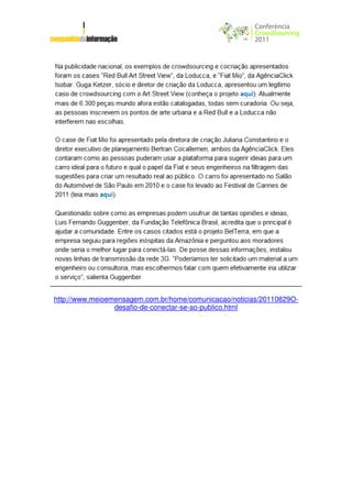 http://www.meioemensagem.com.br/home/comunicacao/noticias/20110829O-
                 desafio-de-conectar-se-ao-publico.html
 