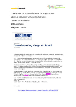 CLIENTE: MUTOPO/CONFERÊNCIA DE CROWDSOURCING

VEÍCULO: DOCUMENT MANAGEMENT (ONLINE)

CIDADE: SÃO PAULO/ SP

DATA: 18/07/2011

PREÇO: R$ 1.000,00




         http://www.docmanagement.com.br/portal/n...p?cod=5605
 