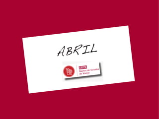 ABRIL
 