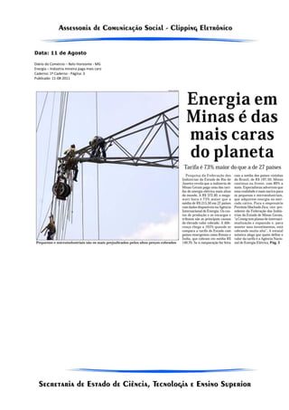 Data: 11 de Agosto

Diário do Comércio – Belo Horizonte - MG
Energia – Indústria mineira paga mais caro
Caderno: 1º Caderno - Página: 3
Publicado: 11-08-2011
 