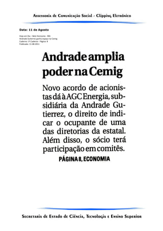 Data: 11 de Agosto

Hoje em Dia – Belo Horizonte - MG
Andrade Gutierrez ganha espaço na Cemig
Caderno: 1º Caderno - Página: 8
Publicado: 11-08-2011
 