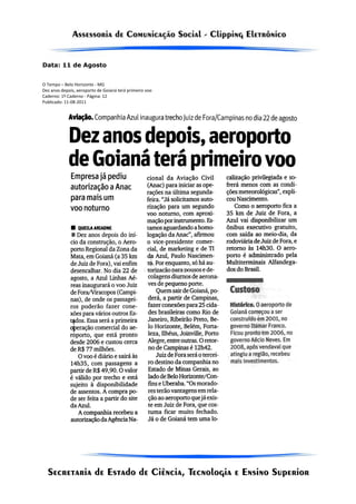Data: 11 de Agosto


O Tempo – Belo Horizonte - MG
Dez anos depois, aeroporto de Goianá terá primeiro voo
Caderno: 1º Caderno - Página: 12
Publicado: 11-08-2011
 