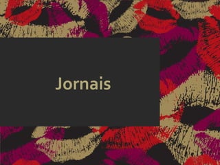 Jornais
 