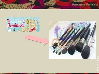 Pausa para Feminices  
