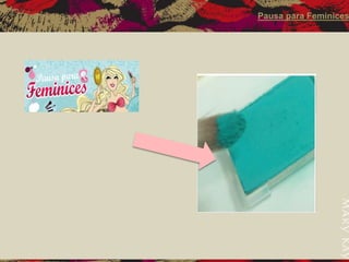 Pausa para Feminices  