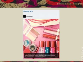 Revista Gloss - Instagram
 