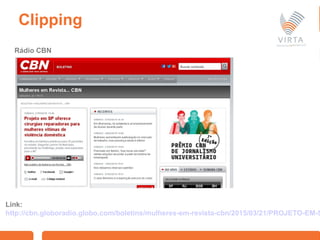 www.grupolacan.com.br
Clipping
Link:
http://cbn.globoradio.globo.com/boletins/mulheres-em-revista-cbn/2015/03/21/PROJETO-EM-S
Rádio CBN
 