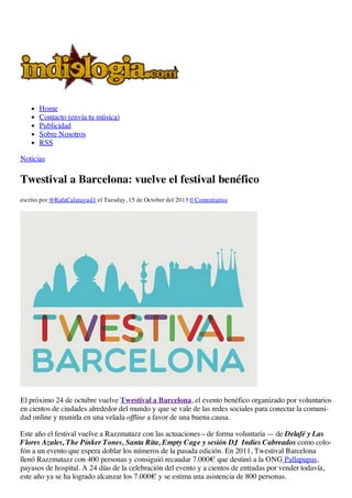 Home
Contacto (envía tu música)
Publicidad
Sobre Nosotros
RSS
Noticias

Twestival a Barcelona: vuelve el festival benéfico...