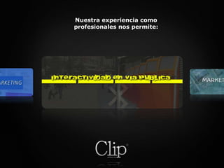 Nuestra experiencia como profesionales nos permite: 