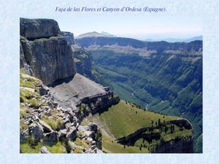 Faja de las Flores et Canyon d’Ordesa (Espagne). 