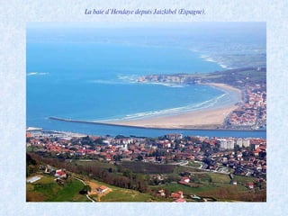 La baie d’Hendaye depuis Jaizkibel (Espagne).  